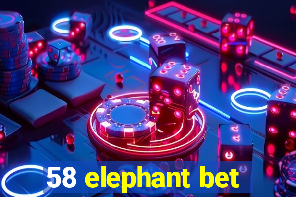 58 elephant bet